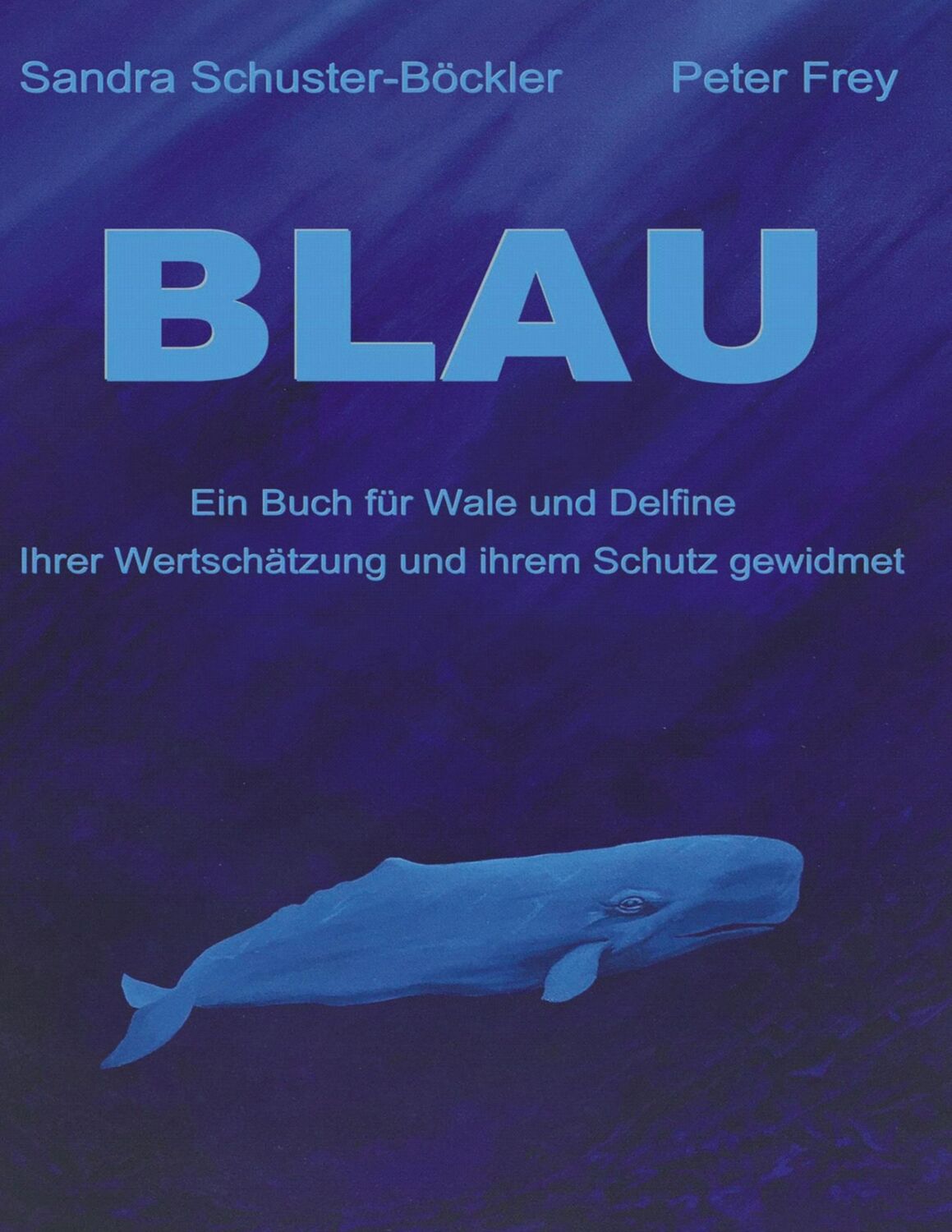 Cover: 9783748199793 | Blau | Ein Buch für Wale und Delfine | Sandra Schuster-Böckler (u. a.)