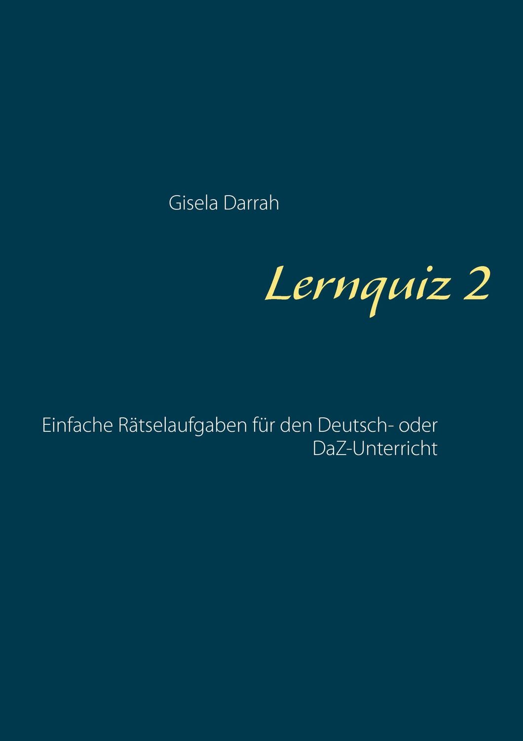 Cover: 9783738615760 | Lernquiz 2 | Gisela Darrah | Taschenbuch | Paperback | 44 S. | Deutsch