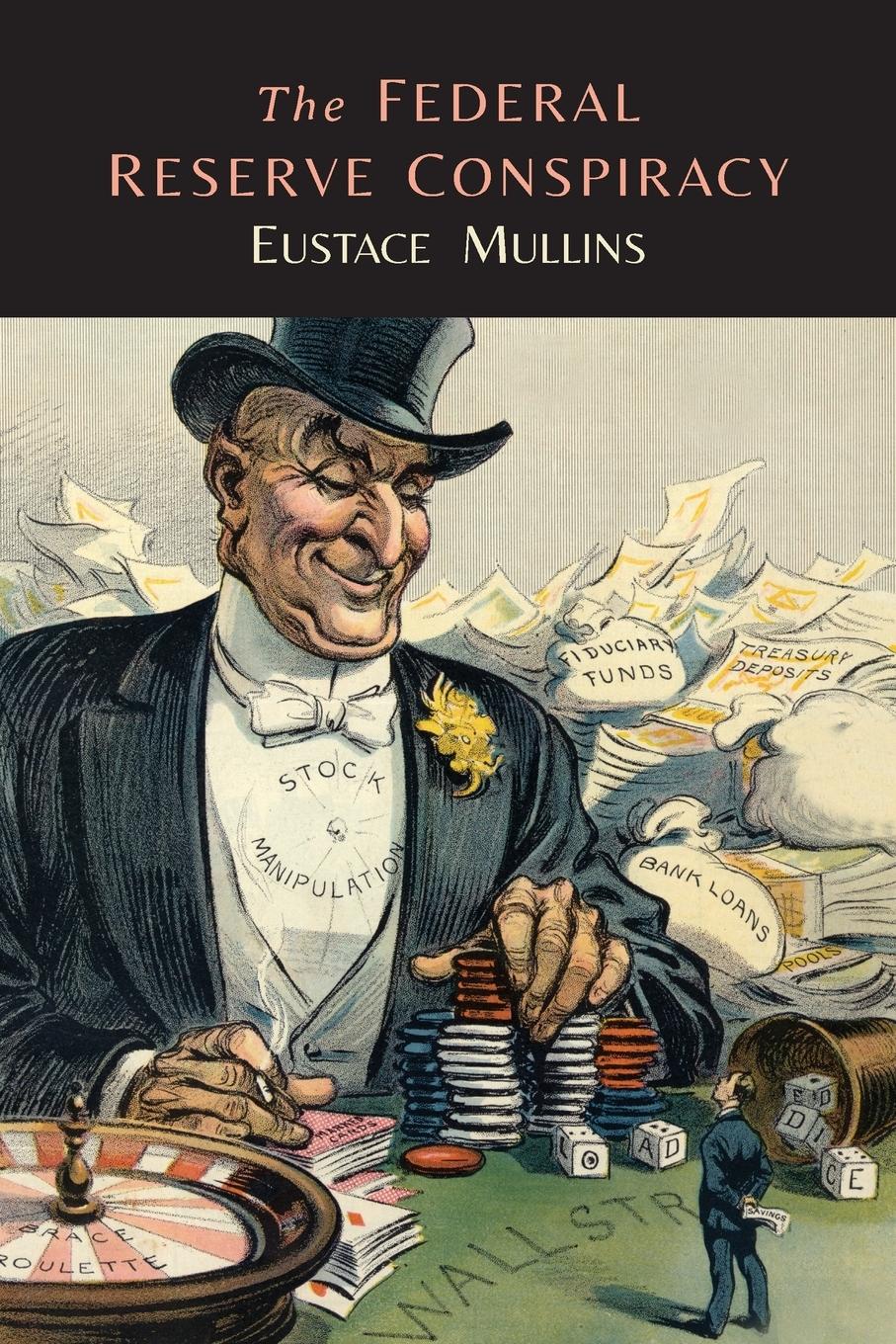 Cover: 9781614275923 | The Federal Reserve Conspiracy | Eustace Mullins | Taschenbuch | 2014