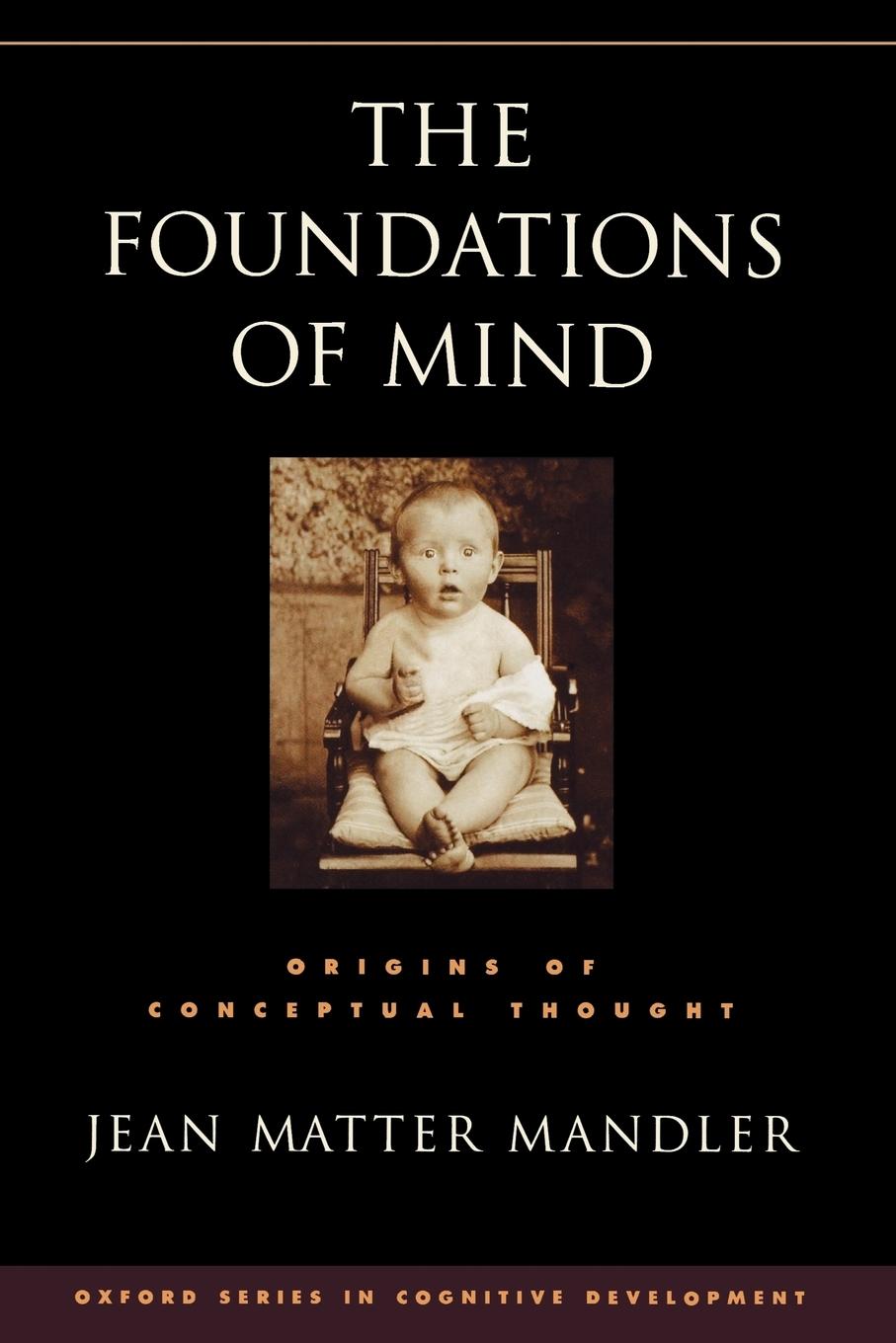 Cover: 9780195311839 | The Foundations of Mind | Origins of Conceptual Thought | Mandler