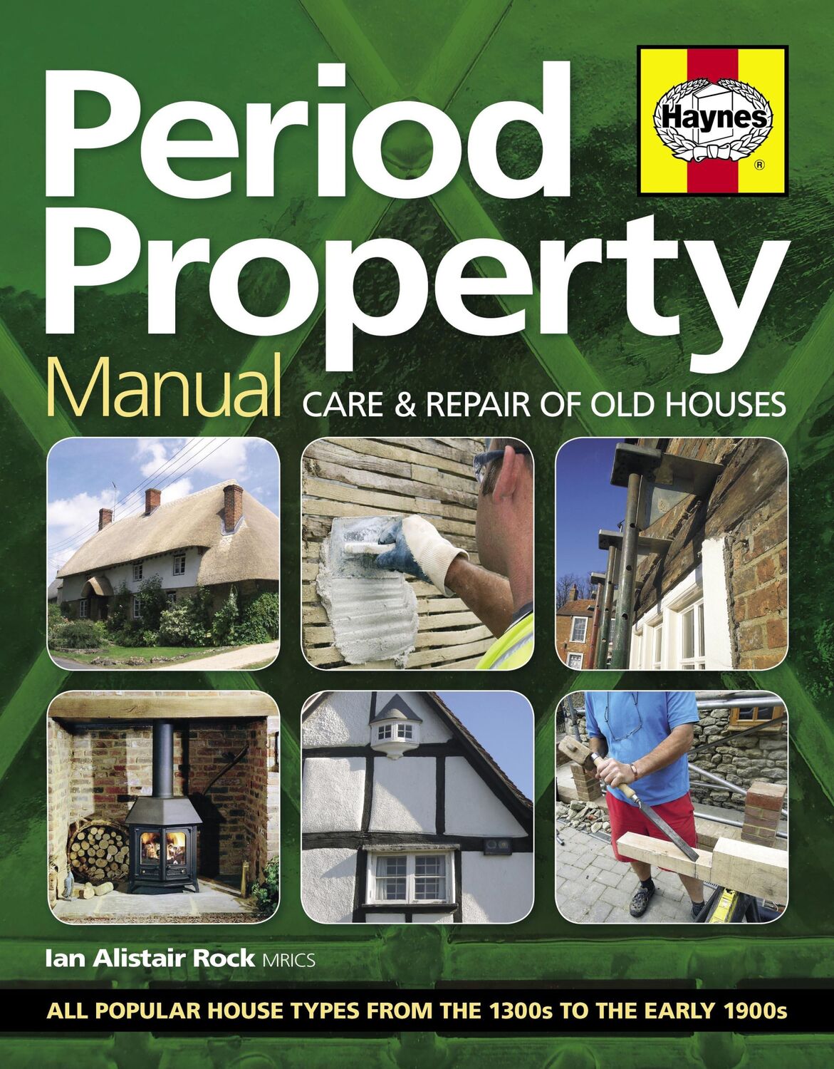 Cover: 9780857338457 | Period Property Manual | Care &amp; repair of old houses | Ian Rock | Buch