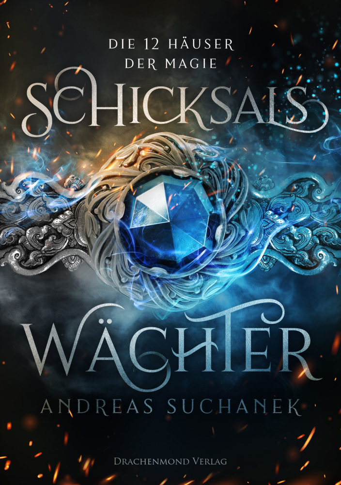 Cover: 9783959916912 | Die 12 Häuser der Magie - Schicksalswächter | Andreas Suchanek | Buch