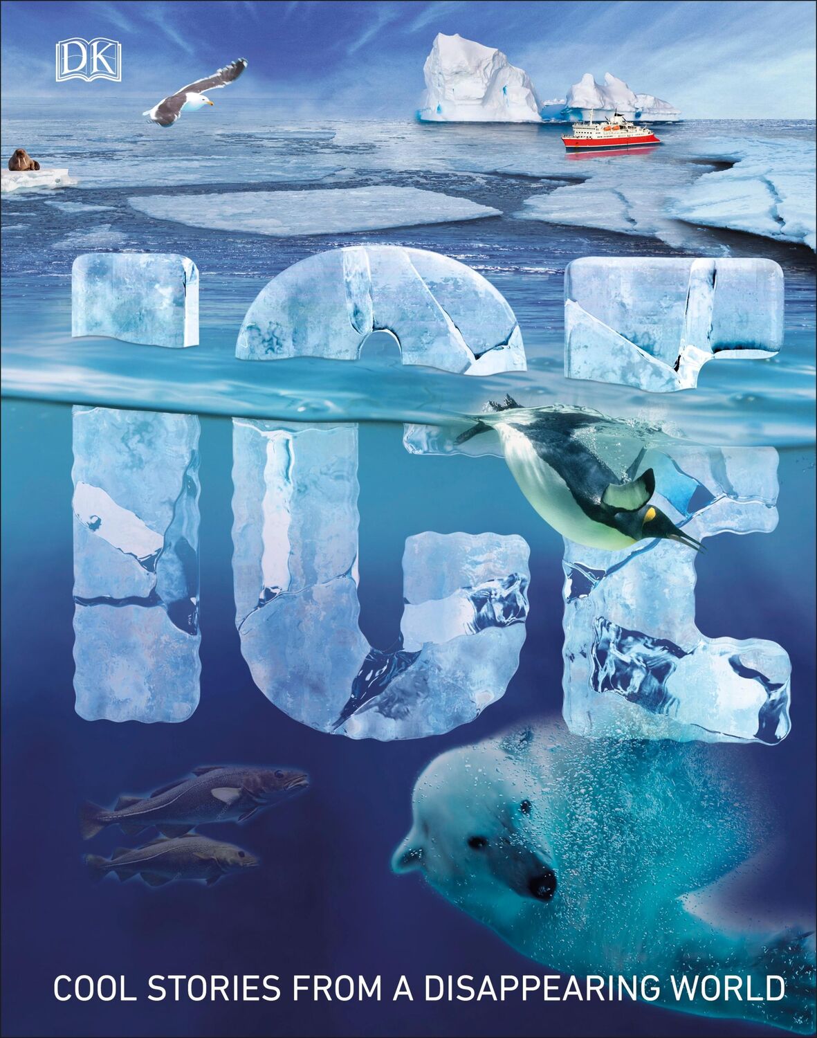 Cover: 9780241363393 | Ice | Chilling Stories from a Disappearing World | Dk | Buch | 2019