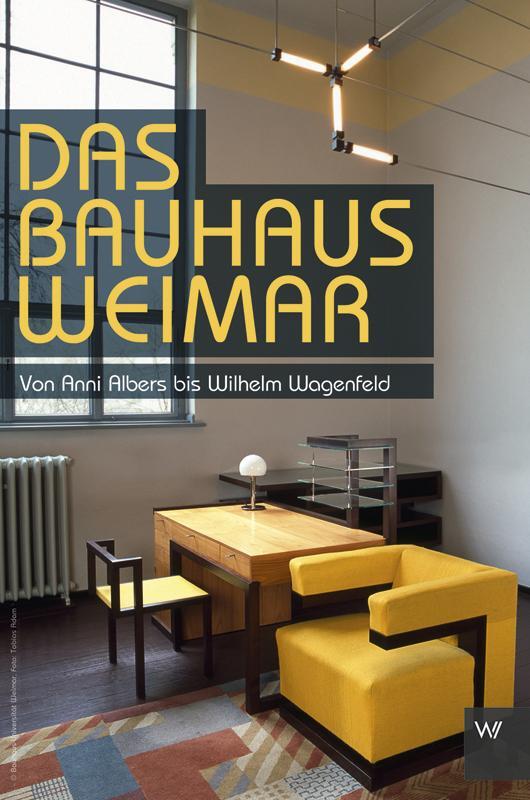 Cover: 9783737402248 | Das Bauhaus Weimar | Von Anni Albers bis Wilhelm Wagenfeld | Eckert