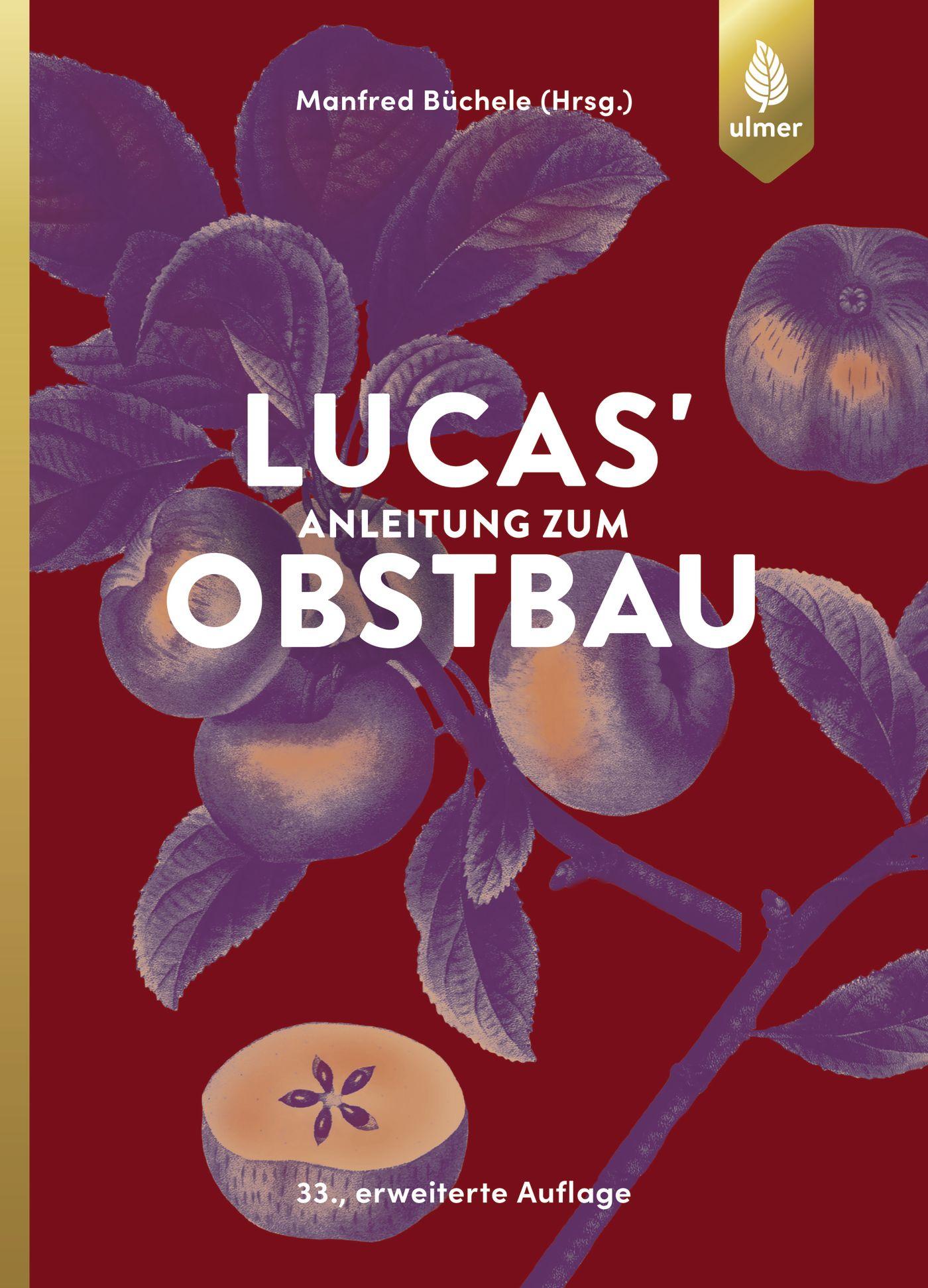 Cover: 9783818618681 | Lucas' Anleitung zum Obstbau | Manfred Büchele | Buch | 528 S. | 2018