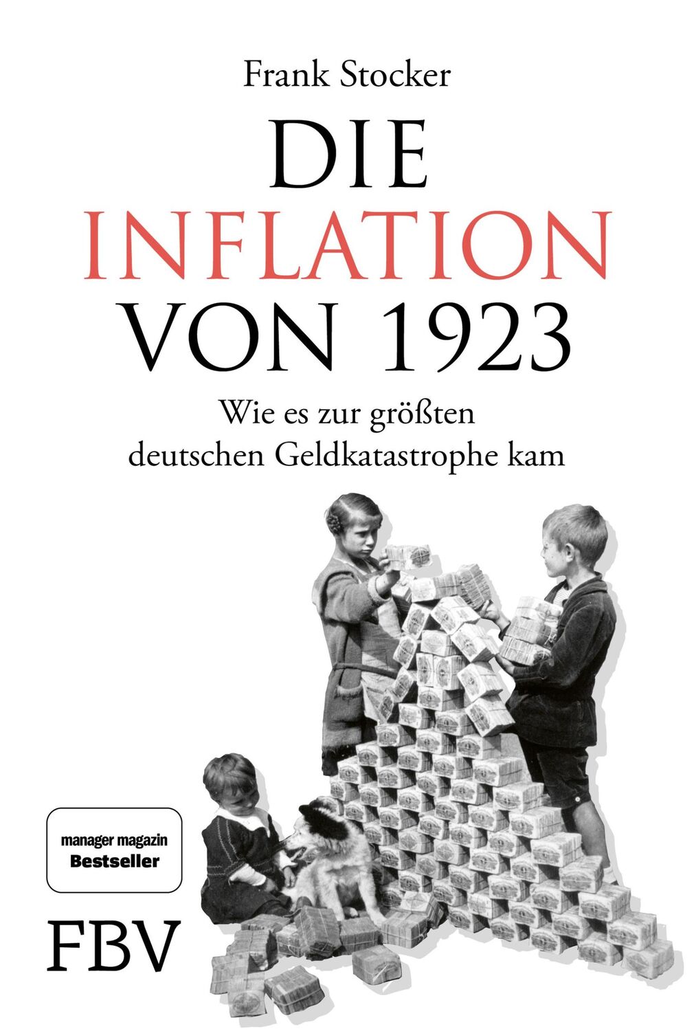 Cover: 9783959725644 | Die Inflation von 1923 | Frank Stocker | Buch | 368 S. | Deutsch