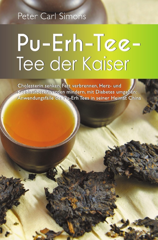 Cover: 9783737559362 | Pu-Erh-Tee - Tee der Kaiser | Peter Carl Simons | Taschenbuch | 48 S.