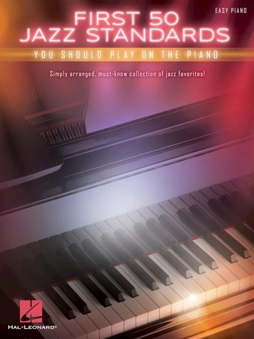 Cover: 888680643720 | First 50 Jazz Standards You Should Play on Piano | Taschenbuch | 2017