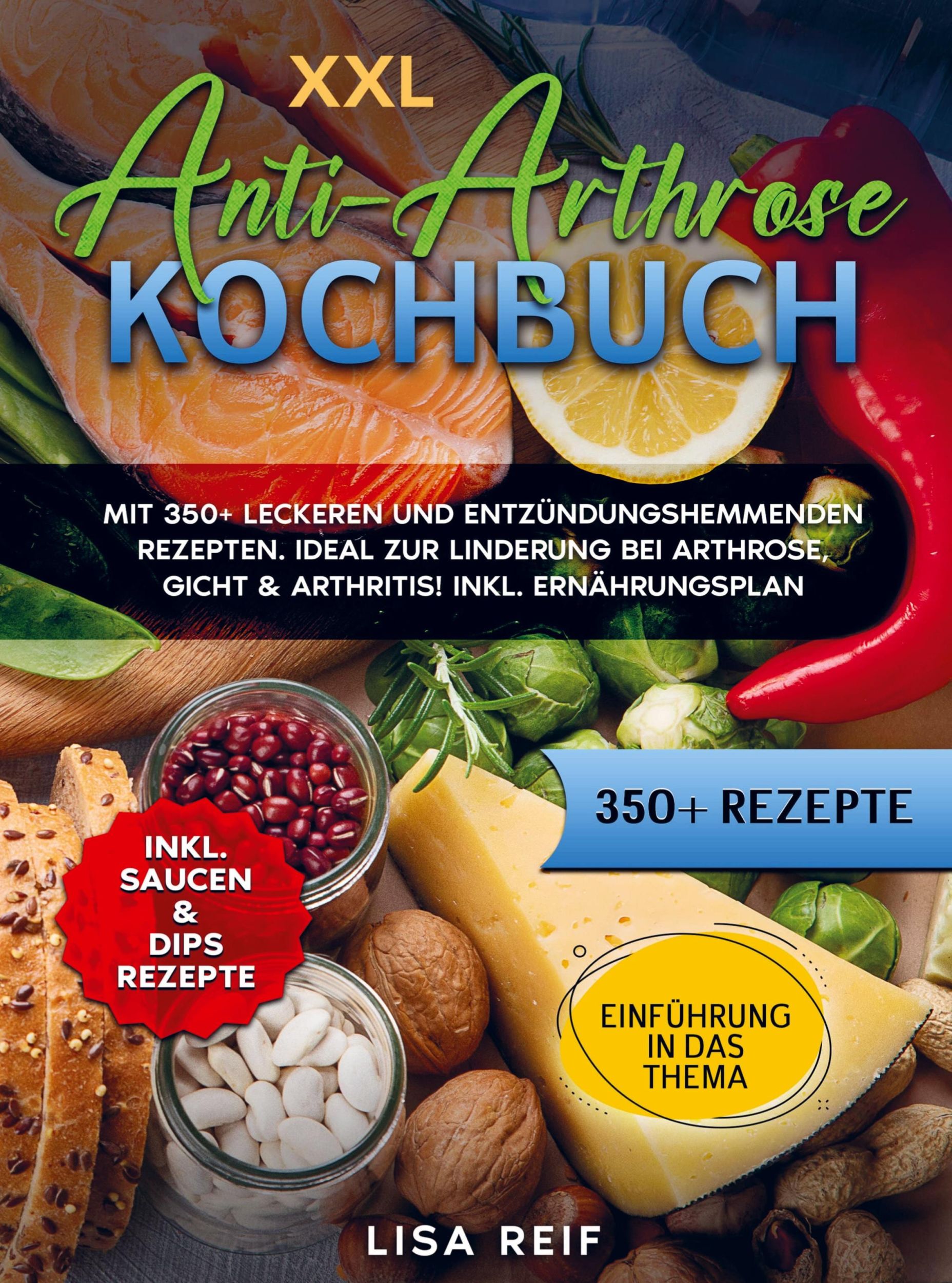 Cover: 9789403740898 | XXL Anti-Arthrose Kochbuch | Lisa Reif | Buch | 280 S. | Deutsch