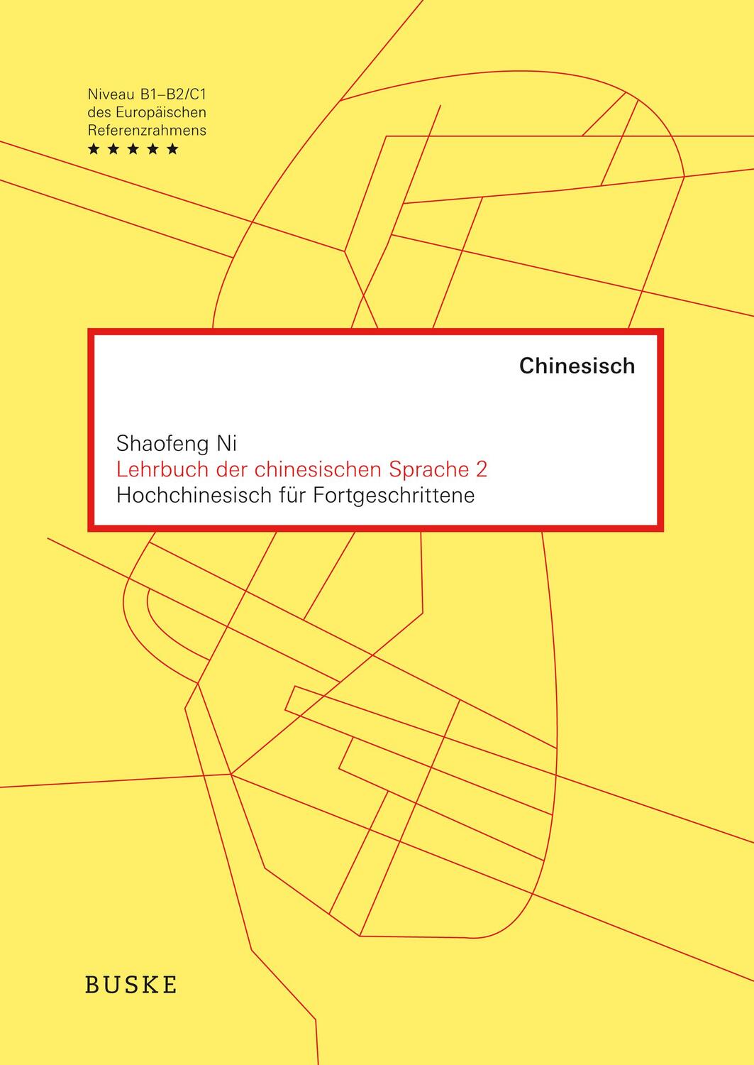 Cover: 9783875487732 | Lehrbuch der chinesischen Sprache 2 | Shaofeng Ni | Taschenbuch | XIX