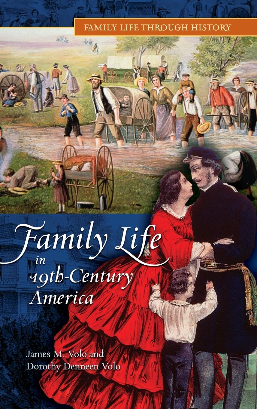 Cover: 9780313337925 | Family Life in 19th-Century America | James Volo (u. a.) | Buch | 2007