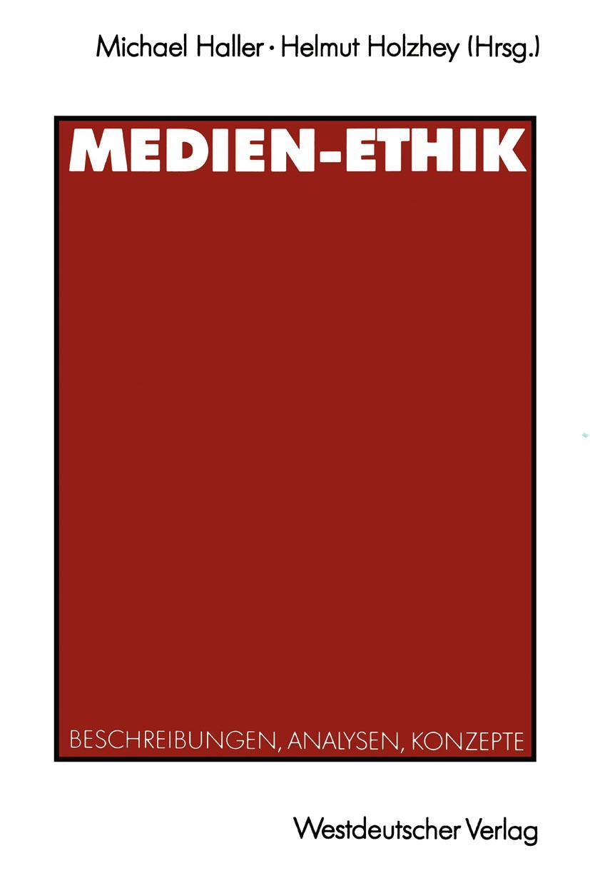 Cover: 9783531123059 | Medien-Ethik | Helmut Holzhey (u. a.) | Taschenbuch | 332 S. | Deutsch