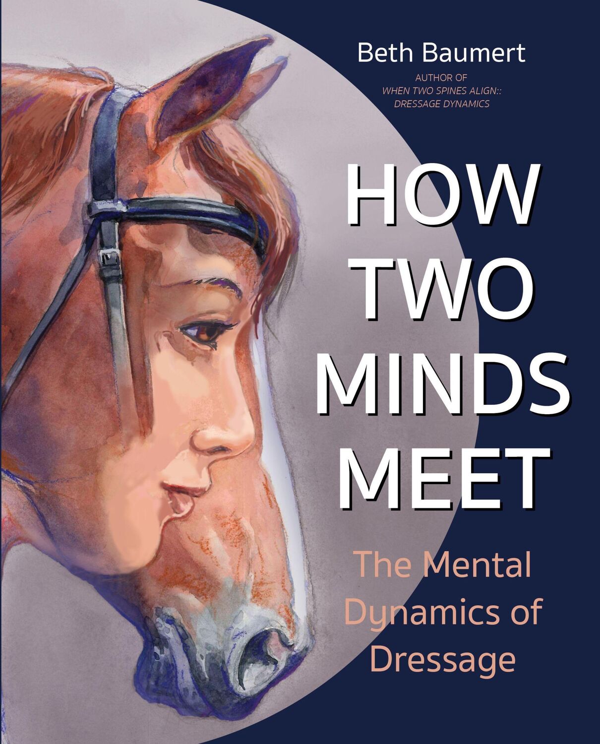 Cover: 9781570769726 | How Two Minds Meet | The Mental Dynamics of Dressage | Beth Baumert