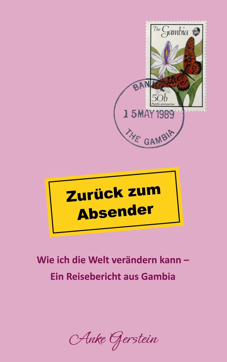 Cover: 9783759720795 | Zurück zum Absender - Wie ich die Welt verändern kann | Anke Gerstein