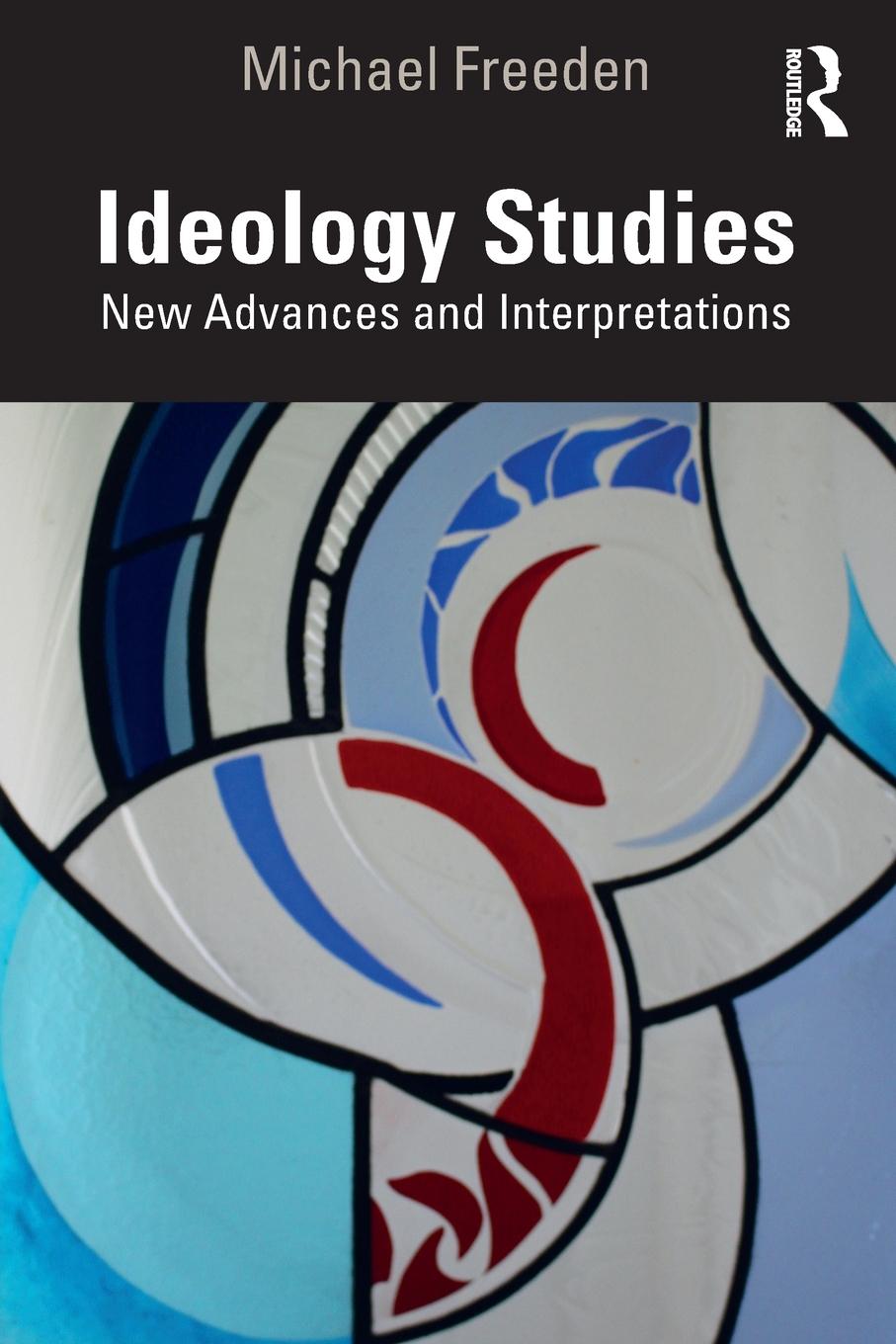 Cover: 9781032029856 | Ideology Studies | New Advances and Interpretations | Michael Freeden