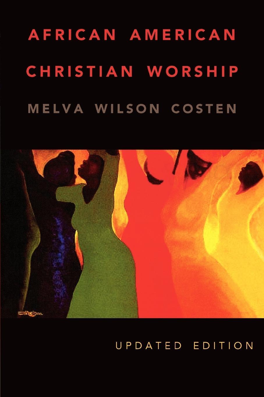 Cover: 9780687646227 | African American Christian Worship | 2nd Edition | Melva Wilson Costen