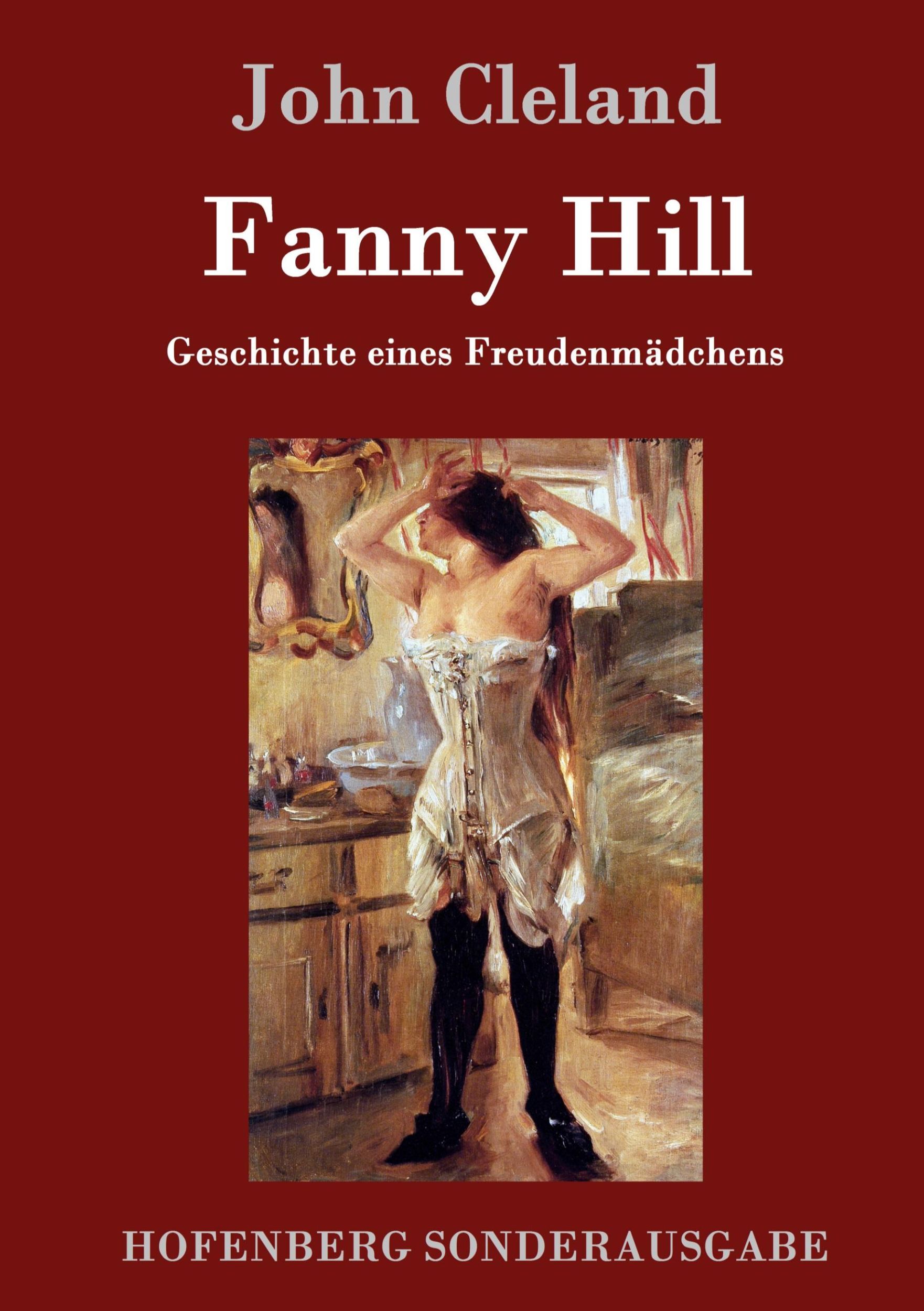 Cover: 9783843051415 | Fanny Hill oder Geschichte eines Freudenmädchens | John Cleland | Buch