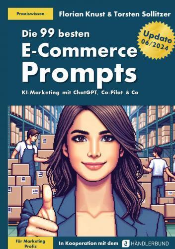 Cover: 9789403749570 | Die 99 besten E-Commerce Prompts | Florian Knust | Taschenbuch | 2024