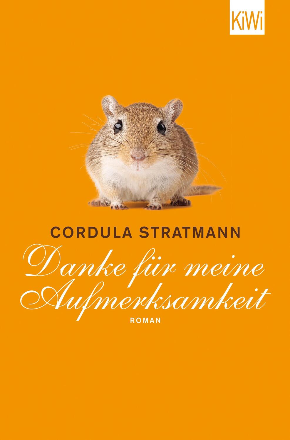 Cover: 9783462046878 | Danke für meine Aufmerksamkeit | Roman | Cordula Stratmann | Buch