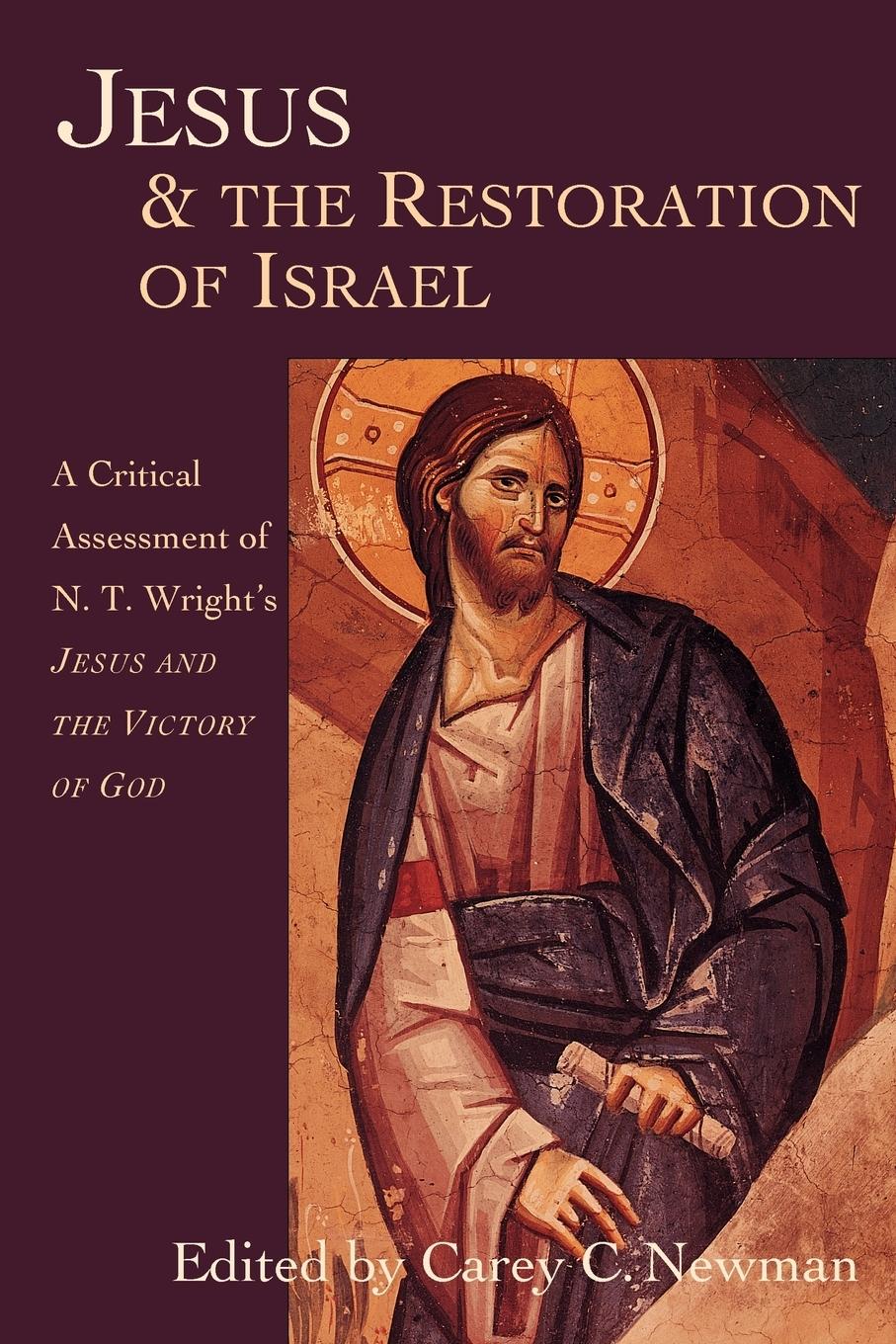 Cover: 9780830815876 | Jesus and the Restoration of Israel | Carey C. Newman | Taschenbuch