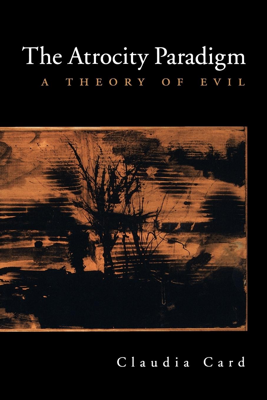 Cover: 9780195181265 | The Atrocity Paradigm | A Theory of Evil | Claudia Card | Taschenbuch