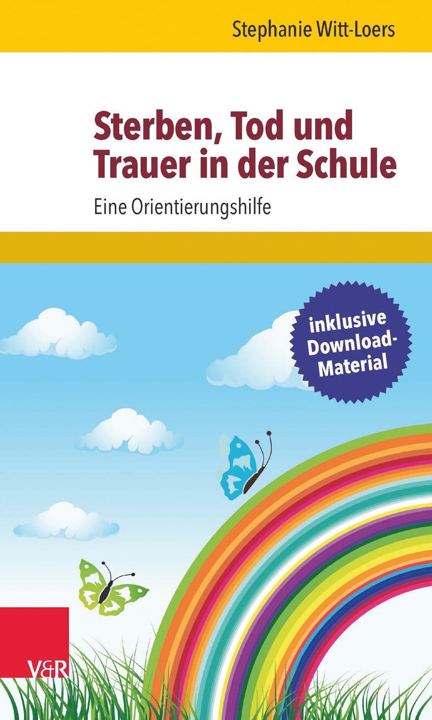 Cover: 9783525580431 | Sterben, Tod und Trauer in der Schule | Eine Orientierungshilfe | Buch