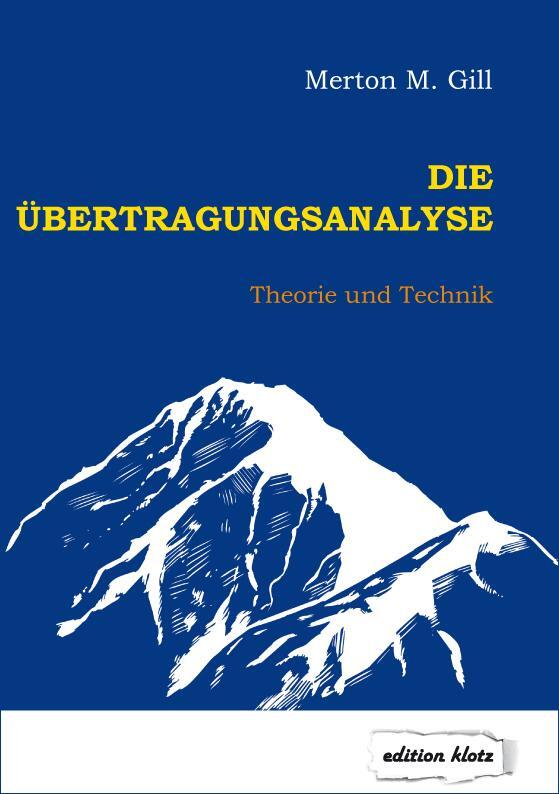 Cover: 9783866171725 | Die Übertragungsanalyse | Theorie und Technik | Merton M. Gill | Buch