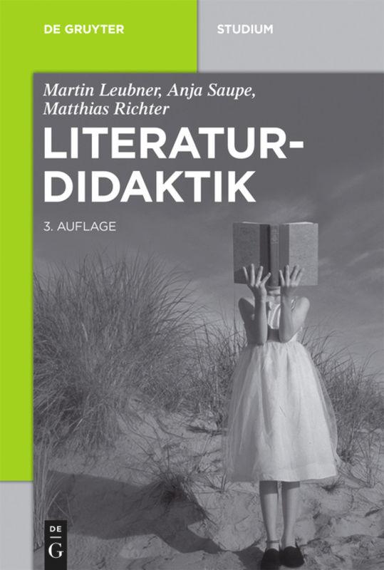 Cover: 9783110440942 | Literaturdidaktik | Martin Leubner (u. a.) | Taschenbuch | 320 S.