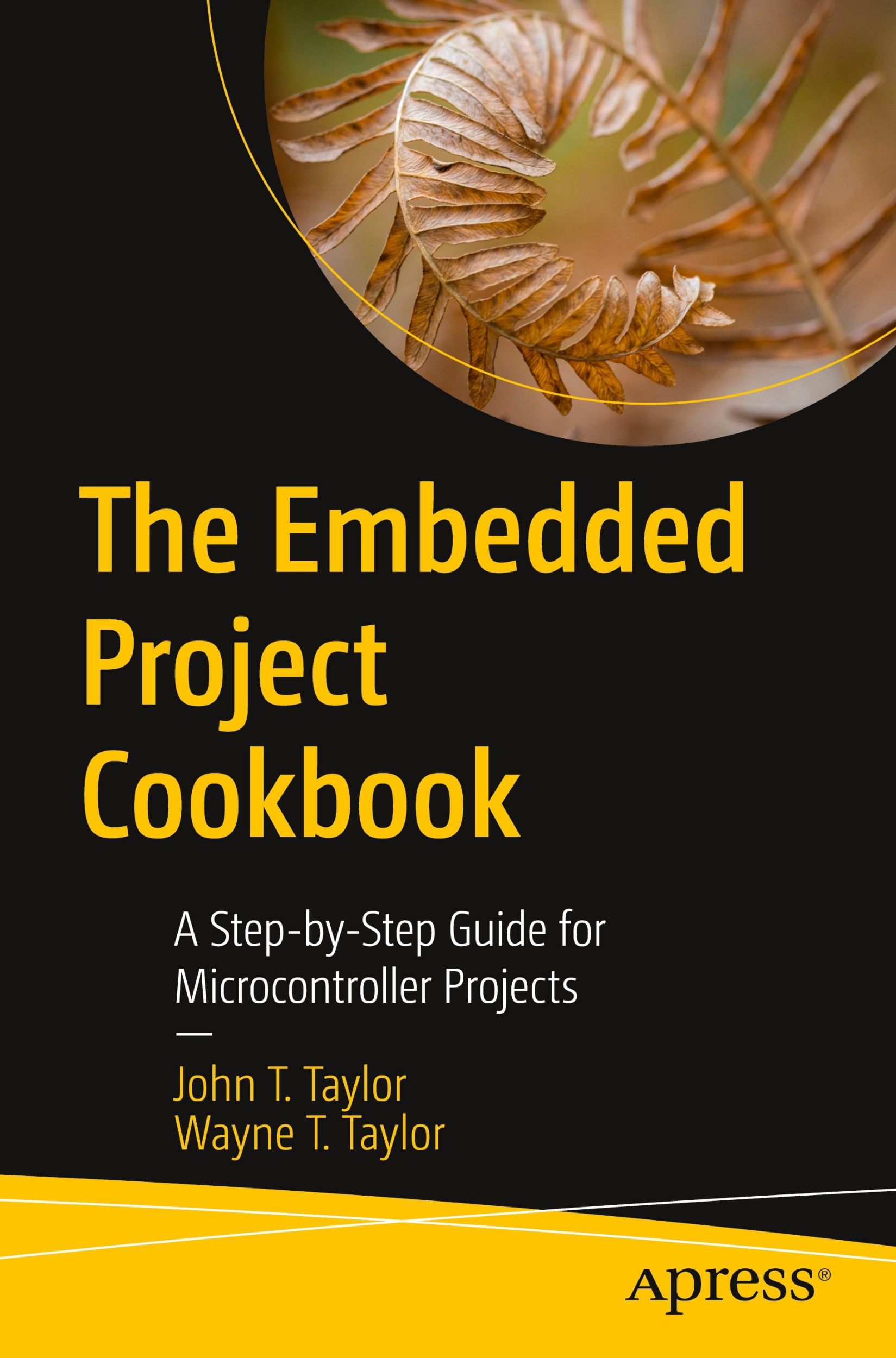 Cover: 9798868803260 | The Embedded Project Cookbook | Wayne T. Taylor (u. a.) | Taschenbuch