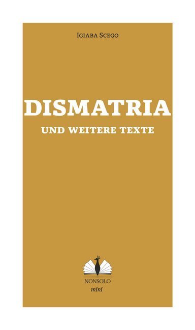 Cover: 9783947767038 | Dismatria und weitere Texte | Igiaba Scego | Buch | 96 S. | Deutsch