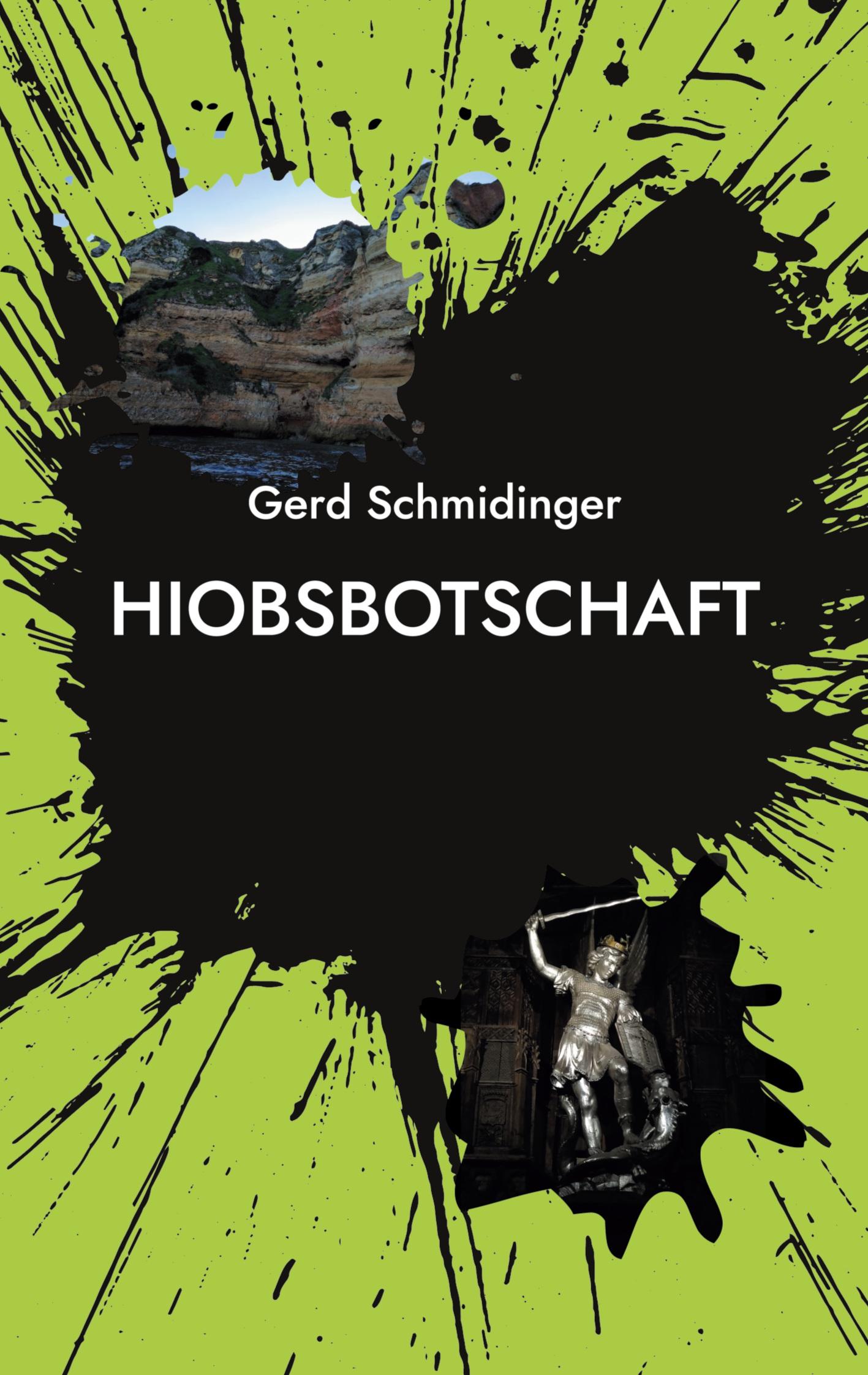 Cover: 9783758324031 | Hiobsbotschaft | Kurzgeschichten | Gerd Schmidinger | Taschenbuch