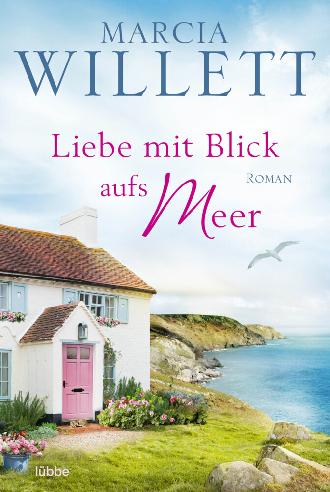 Cover: 9783404184736 | Liebe mit Blick aufs Meer | Roman | Marcia Willett | Taschenbuch