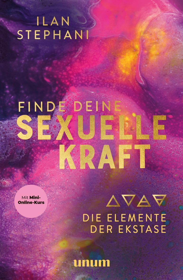 Cover: 9783833881275 | Finde deine sexuelle Kraft | Die Elemente der Ekstase | Ilan Stephani