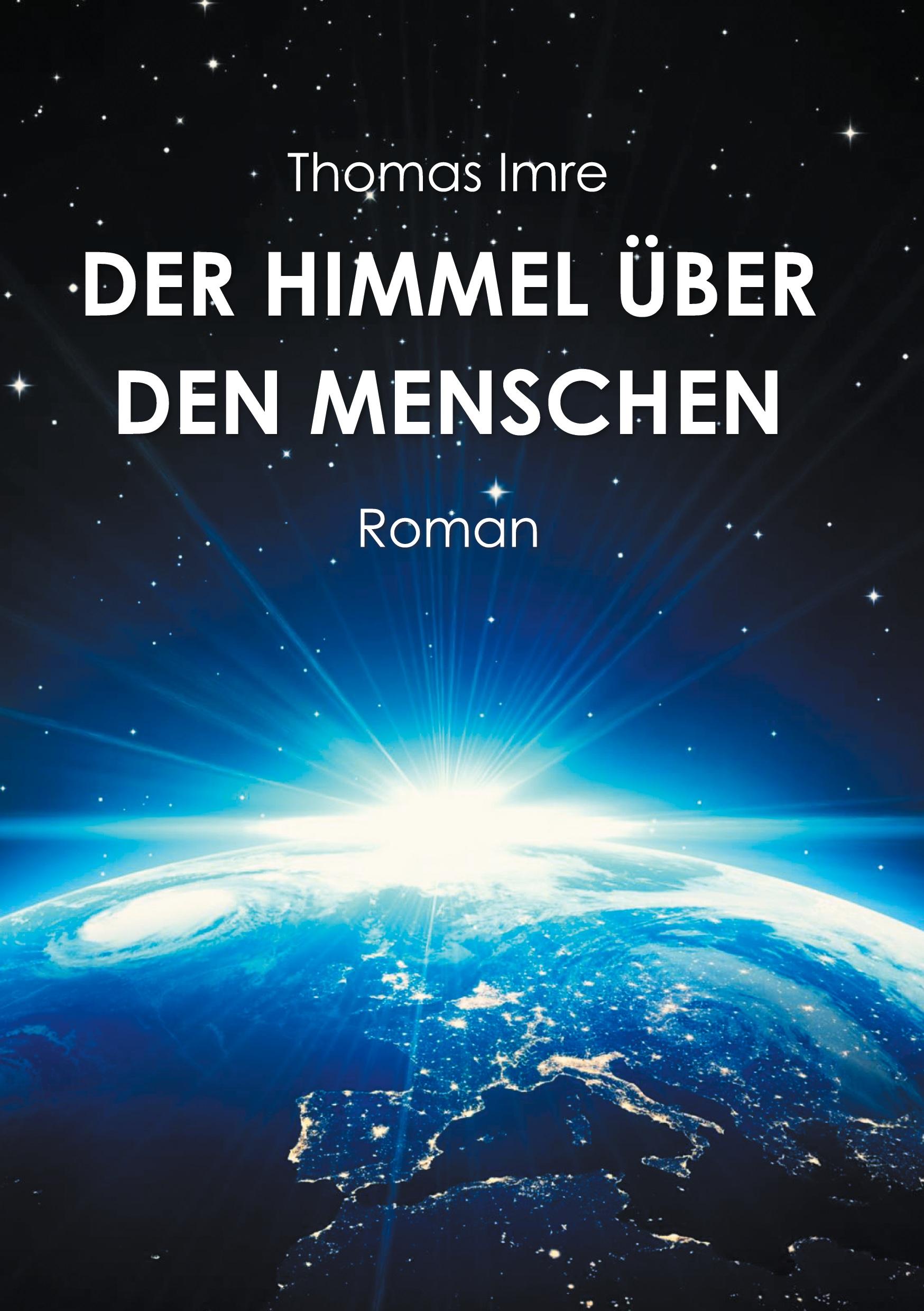 Cover: 9783741273759 | Der Himmel über den Menschen | Thomas Imre | Taschenbuch | 304 S.