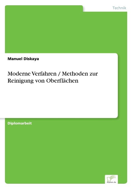 Cover: 9783838644028 | Moderne Verfahren / Methoden zur Reinigung von Oberflächen | Diskaya