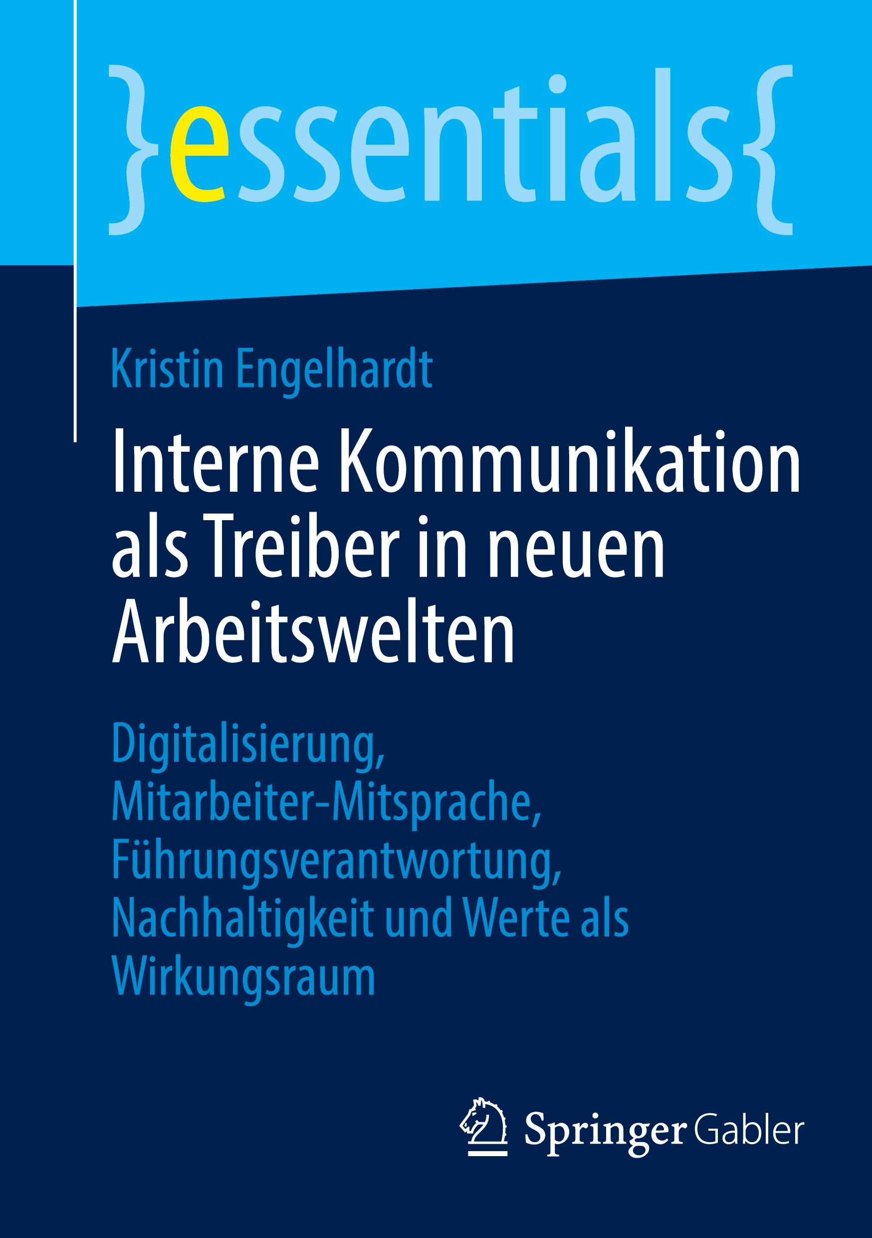 Cover: 9783658451523 | Interne Kommunikation als Treiber in neuen Arbeitswelten | Engelhardt