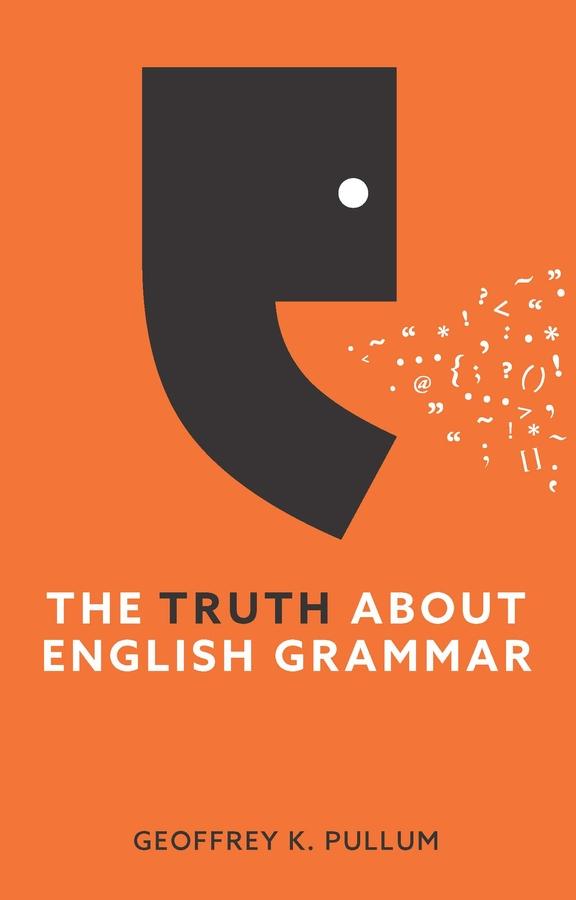 Cover: 9781509560547 | The Truth about English Grammar | Geoffrey K Pullum | Buch | Englisch