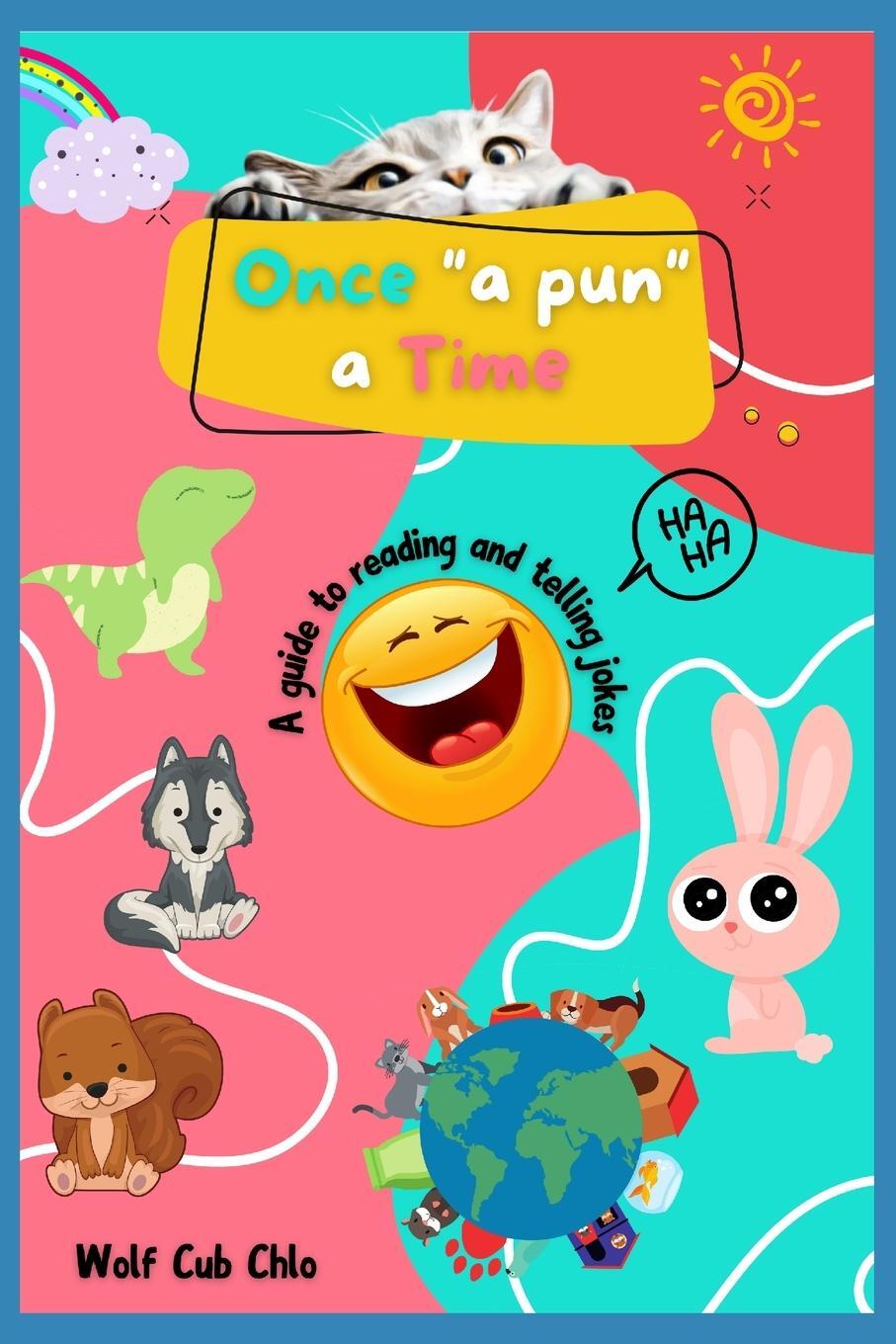 Cover: 9781737922506 | Once a Pun a Time | A Guide to Reading and Telling Jokes for Kids