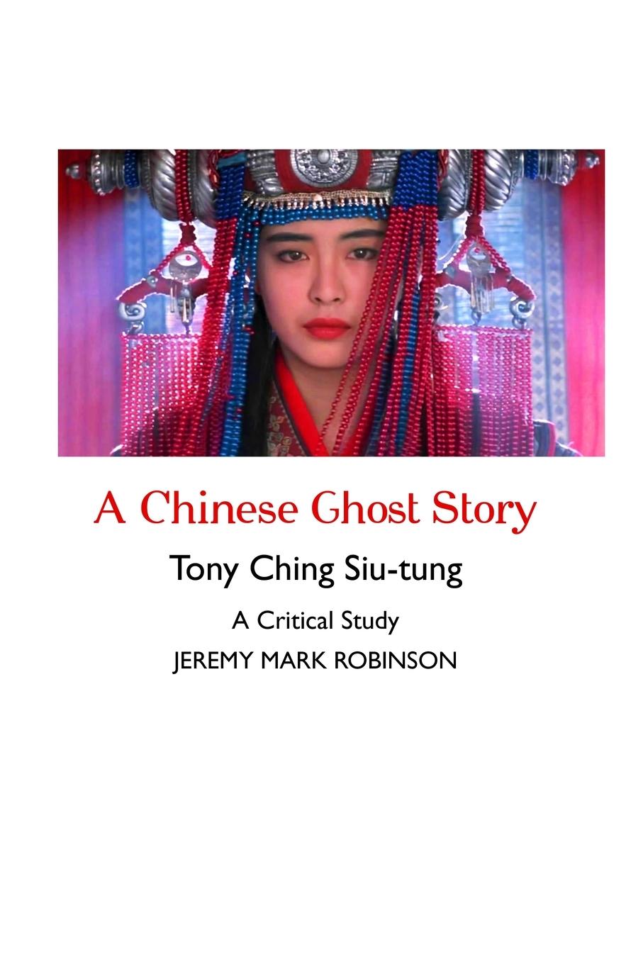 Cover: 9781861718785 | A Chinese Ghost Story | A Critical Study | Jeremy Mark Robinson | Buch