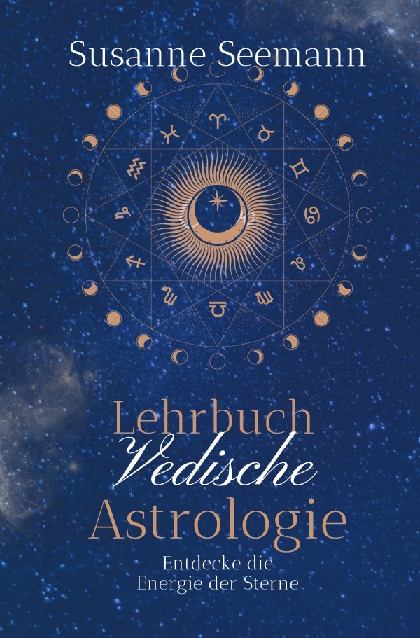 Cover: 9783818732066 | Lehrbuch Vedische Astrologie | Entdecke die Energie der Sterne. DE