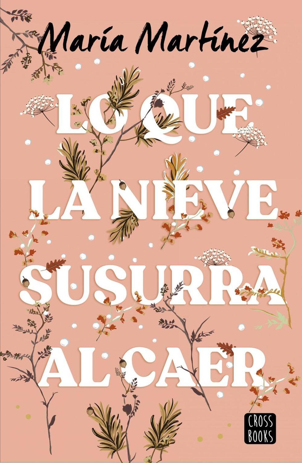 Cover: 9788408278788 | Lo que la nieve susurra al caer | Maria Martinez | Taschenbuch | 2023