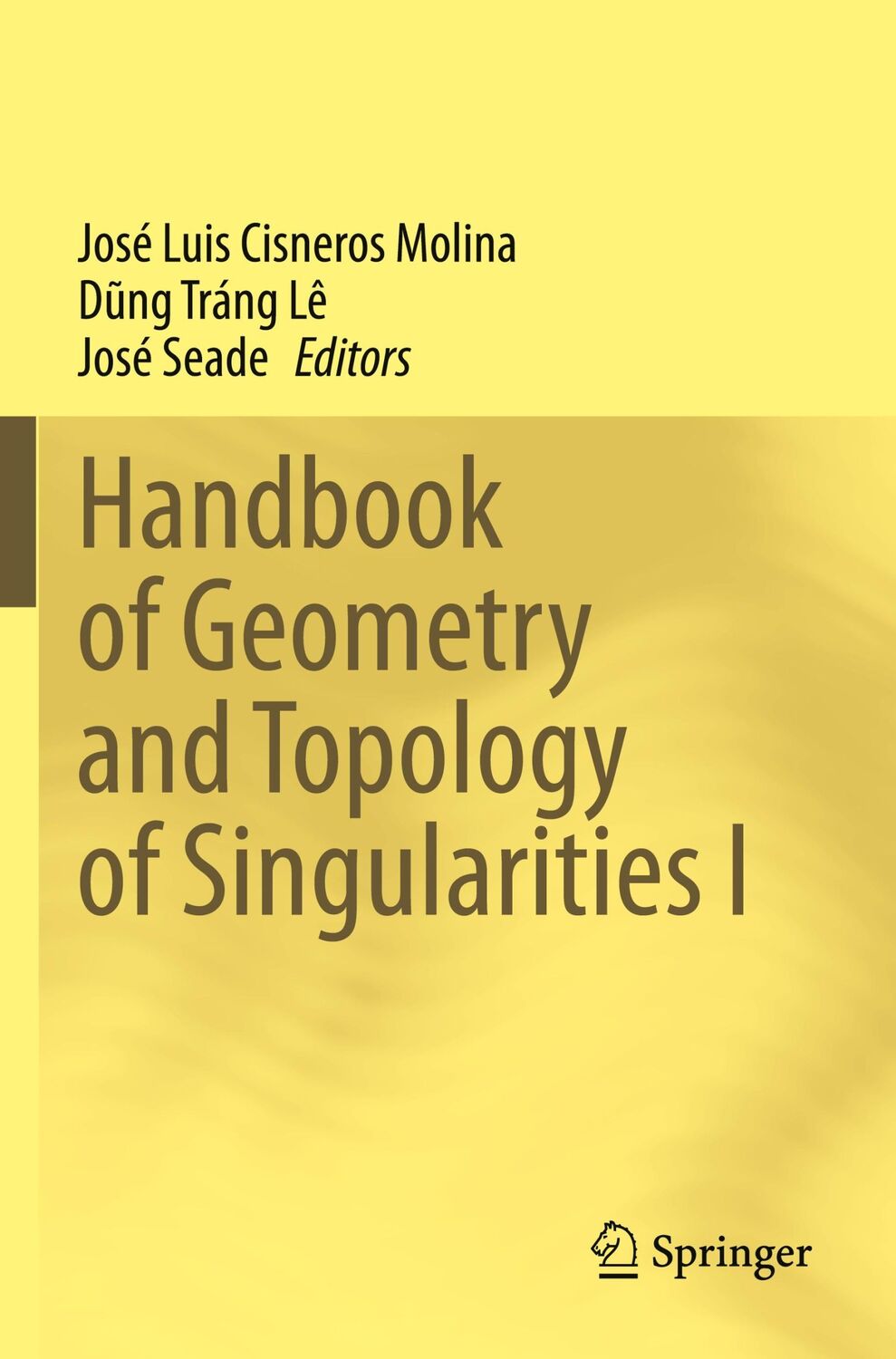 Cover: 9783030530631 | Handbook of Geometry and Topology of Singularities I | Molina (u. a.)