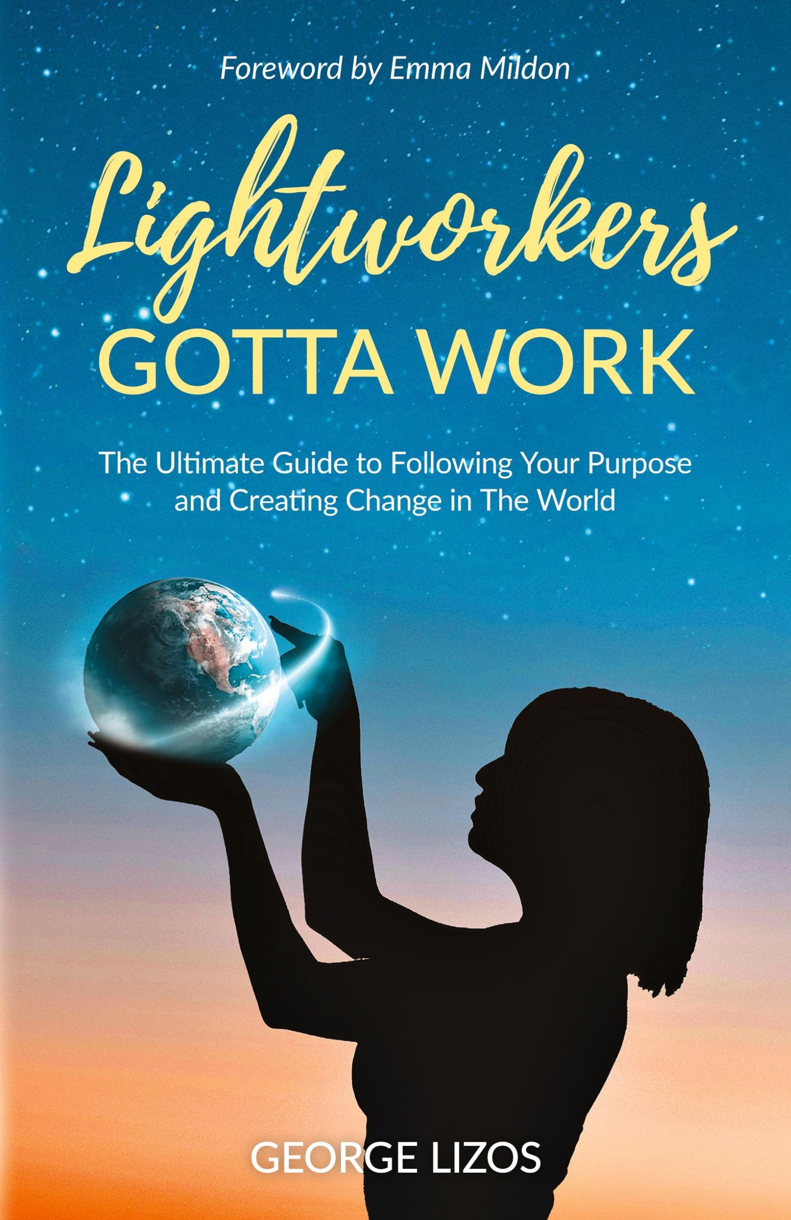 Cover: 9781913479121 | Lightworkers Gotta Work | George Lizos | Taschenbuch | Englisch | 2020