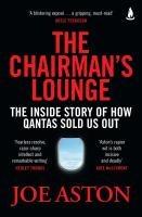 Cover: 9781761429767 | The Chairman's Lounge | The inside story of how Qantas sold us out