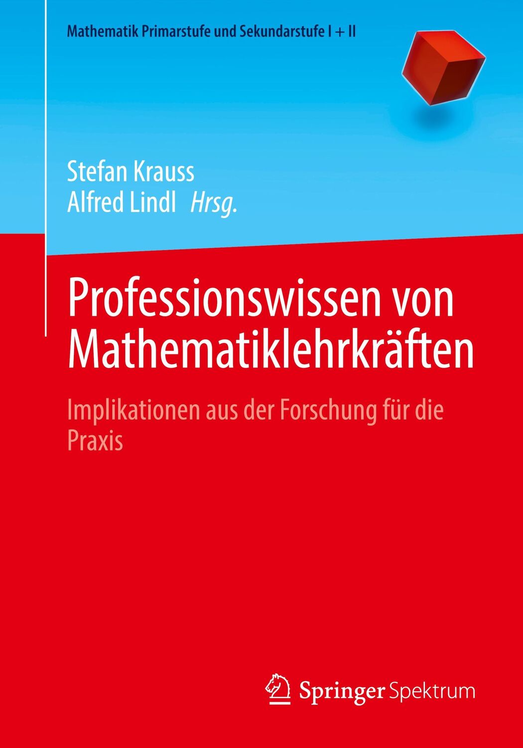 Cover: 9783662643808 | Professionswissen von Mathematiklehrkräften | Alfred Lindl (u. a.)