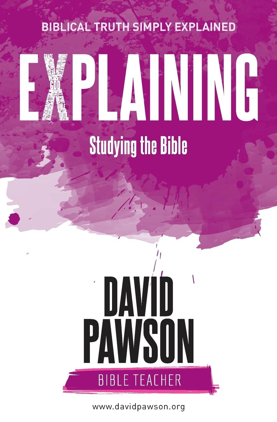 Cover: 9781911173311 | EXPLAINING Studying the Bible | David Pawson | Taschenbuch | Englisch