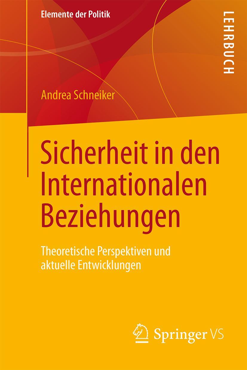 Cover: 9783658135751 | Sicherheit in den Internationalen Beziehungen | Andrea Schneiker