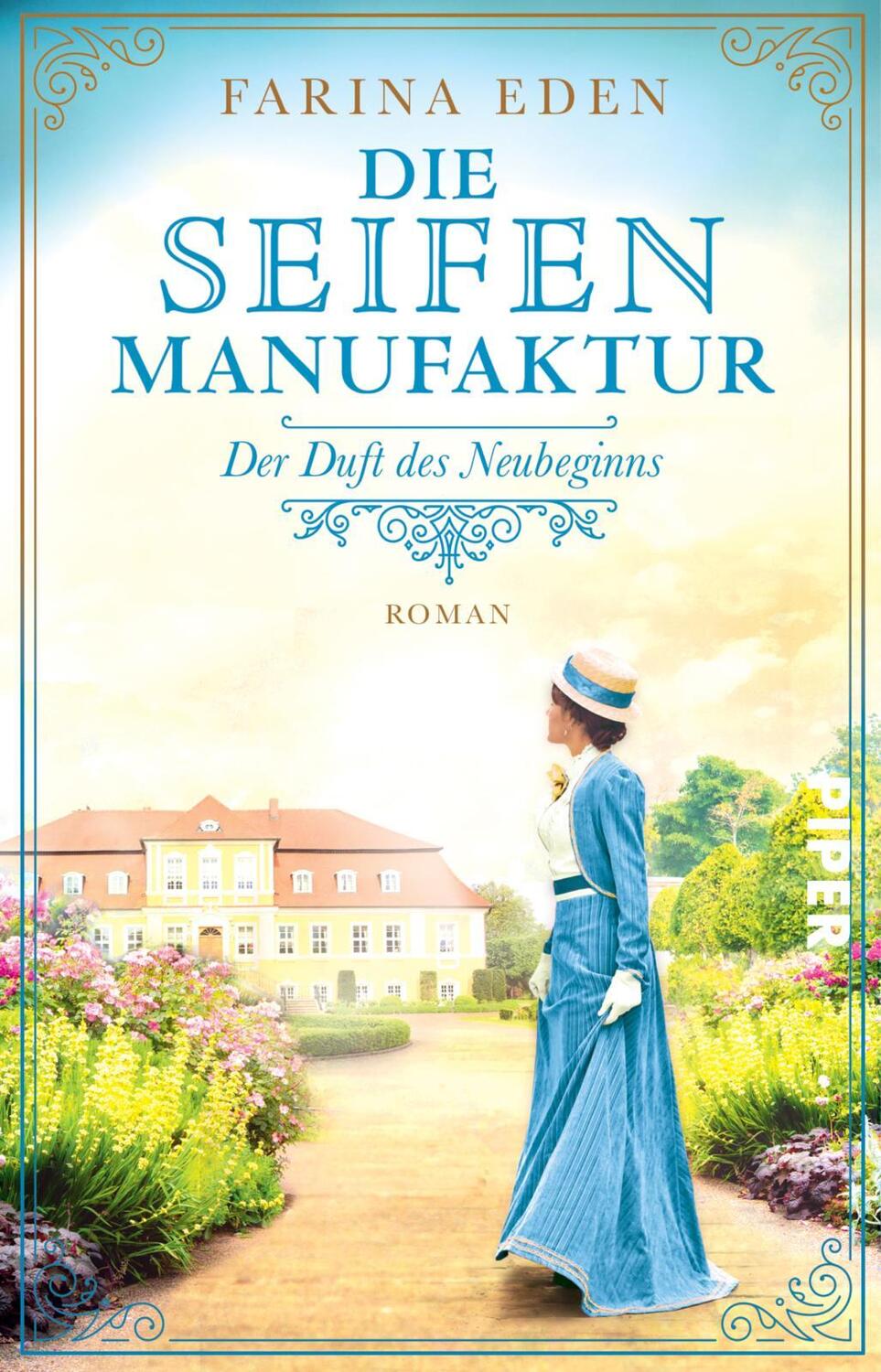 Cover: 9783492317320 | Die Seifenmanufaktur - Der Duft des Neubeginns | Farina Eden | Buch