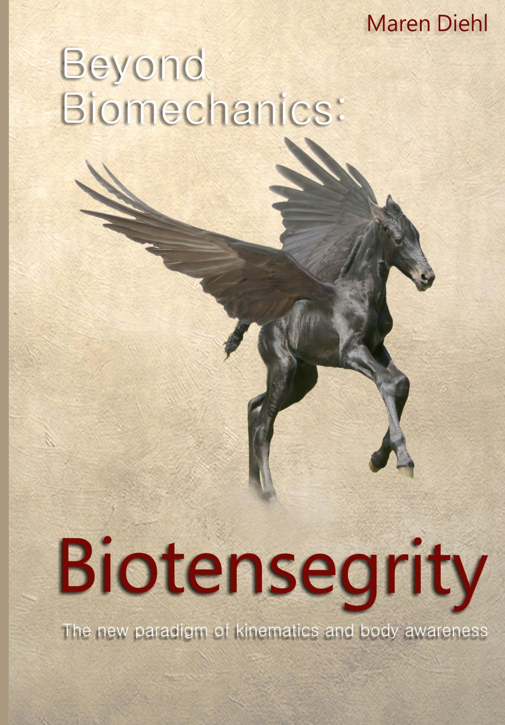 Cover: 9783748209218 | Beyond Biomechanics - Biotensegrity | Maren Diehl | Taschenbuch | 2019