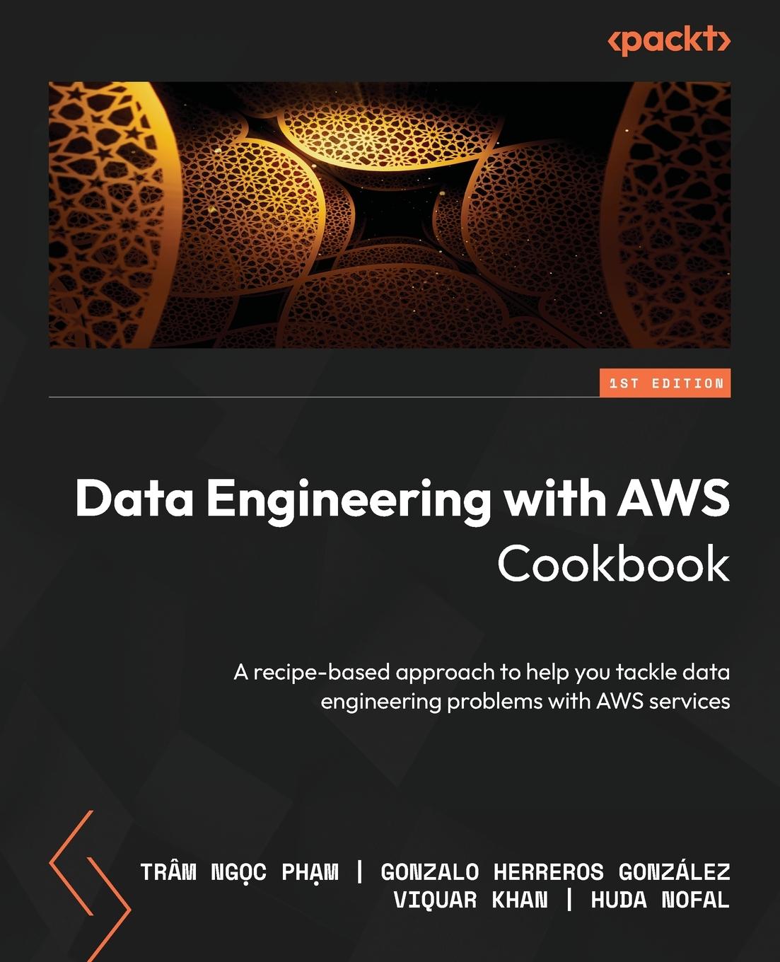 Cover: 9781805127284 | Data Engineering with AWS Cookbook | Trâm Ng¿c Ph¿m (u. a.) | Buch